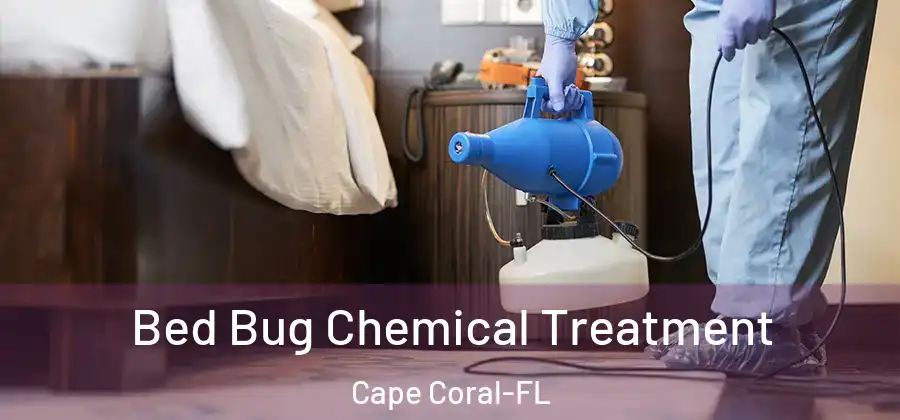 Bed Bug Chemical Treatment Cape Coral-FL