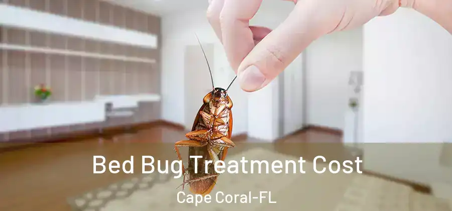 Bed Bug Treatment Cost Cape Coral-FL