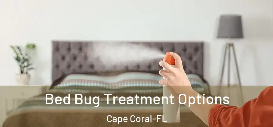  Bed Bug Treatment Options Cape Coral-FL