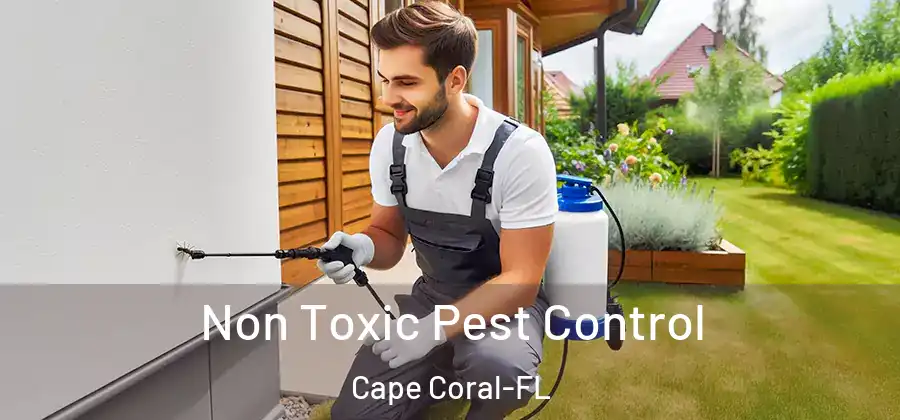 Non Toxic Pest Control Cape Coral-FL
